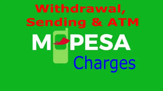 updated Mpesa Withdrawal and Sending Charges